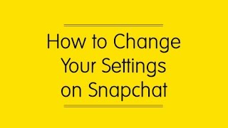 How to Change Your Settings on Snapchat [upl. by Lumbard]