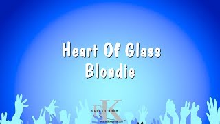 Heart Of Glass  Blondie Karaoke Version [upl. by Hsetirp]