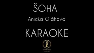 ŠOHA  Anička Oláhová  KARAOKE [upl. by Aekahs]