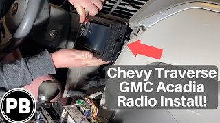 2009  2015 Chevy Traverse GMC Acadia Radio Install [upl. by Melodie]