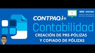 CREACIÓN DE PREPÓLIZAS Y COPIADO DE PÓLIZAS EN CONTPAQi CONTABILIDAD [upl. by Guyer]