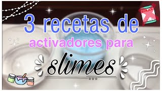 3 RECETAS de ACTIVADORES para SLIMES Sin bórax 💦❌ [upl. by Elmajian4]