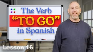 Spanish Verbs quotIRquot To Go  Lesson 16 [upl. by Chase521]