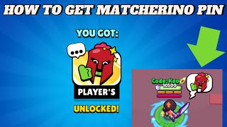 HOW TO GET THE “MATCHERINO” PIN IN BRAWL STARS RARE [upl. by Gyimah]