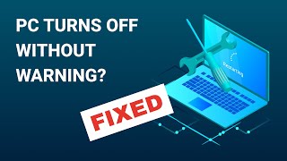 PC turns off without warning – what to do Fixed [upl. by Little]