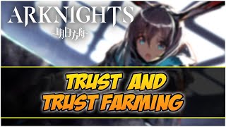 【明日方舟Arknights】What is quotTrustquot and quotTrust Farmingquot  Arknights Guide [upl. by Nirtiak319]