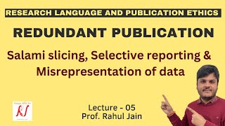 Redundant Publications  Salami Slicing  Selective Reporting  Misrepresentation of Data  L  05 [upl. by Orabla]