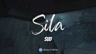 SUD  Sila Lyrics [upl. by Adiaroz54]