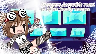 Avengers Assemble react to Afton family memes  Original  Gacha club [upl. by Nwahsiek895]