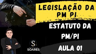 Legislação da PMPI  Estatuto da PMPI  Prof Soares  Polícia Militar do Piauí  Lei nº 380881 [upl. by Eldon431]