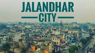 Jalandhar City  Visit Punjab  Lovel Aujla [upl. by Ynabe475]