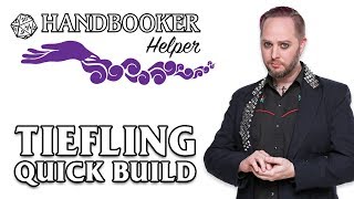 Handbooker Helper Tiefling Quick Build [upl. by Avis]