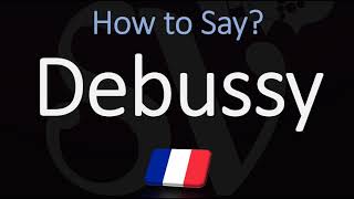 How to Pronounce Debussy CORRECTLY [upl. by Eliott563]