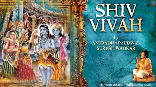 Shiv Vivah By Suresh Wadkar Anuradha Paudwal I Full Audio Song Juke Box [upl. by Rowell950]