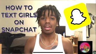 How To Text Girls On Snapchat [upl. by Ajnot]