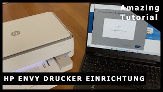 HP Envy 6030 Drucker 🖨️ Einrichtung und Installation Anleitung Guide HP Smart App [upl. by Gnidleif]