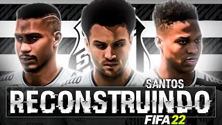 FIFA 22  RECONSTRUINDO O SANTOS FC  Modo Carreira [upl. by Raffo621]