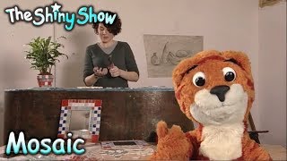 The Shiny Show  Mosaic  S2E40 [upl. by Nybor]