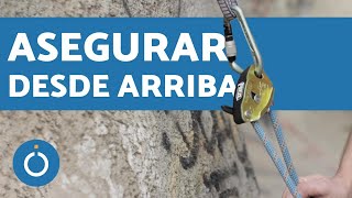 CÓMO ASEGURAR en ESCALADA DEPORTIVA  Aasegurar DESDE ARRIBA en escalada [upl. by Alexander]