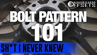 Sht I Never Knew Bolt Pattern 101 [upl. by Pretrice]