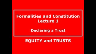 TRUSTS LAW  Formalities amp Constitution Explained  Lecture 1 for Law Students 📚💡 [upl. by Nnaegroeg]