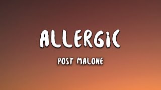 Post Malone  Allergic Lyrics [upl. by Krefetz]