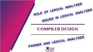 Role of Lexical Analyzer  Lexical Analyzer  Lec 4  Compiler Design [upl. by Zelig]