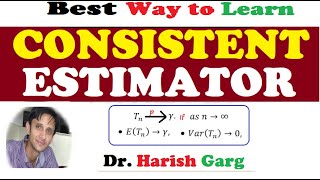 Consistent Estimator [upl. by Hemingway]