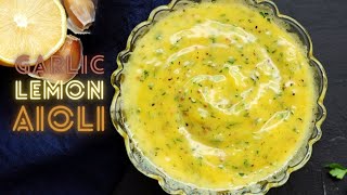 Garlic Lemon Aioli [upl. by Edmonda]