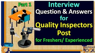 Interview Question amp Answers for Quality Inspectors  QC Inspector  Fresher amp Experienced  Part 1 [upl. by Warga]