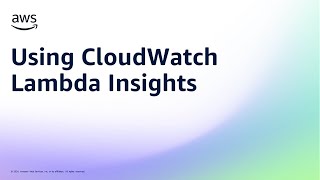 Using CloudWatch Lambda Insights [upl. by Couhp]