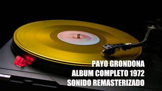 PAYO GRONDONA 1972 ALBUM COMPLETO [upl. by Danieu684]