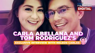 Carla Abellana and Tom Rodriguezs exclusive interview with Nelson Canlas  GMA Digital Specials [upl. by Eadas39]