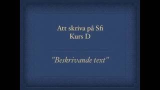 Skriva på Sfi quotbeskrivande textquot kurs D [upl. by Haseefan]