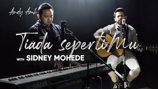 Tiada SepertiMu Cover By Andy Ambarita with Sidney Mohede [upl. by Htiaf]