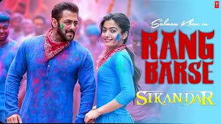 Rang Barse Song  Sikandar  Salman Khan Rashmika Mandana Sajid  T series [upl. by Brianna441]