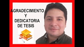 COMO REDACTAR EL Agradecimiento y dedicatoria de TESIS  Thanks and dedication of THESIS [upl. by Htrap682]