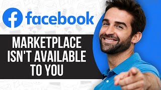 How to Fix Facebook Marketplace Isn’t Available to You 2024 FIXED [upl. by Lunseth]