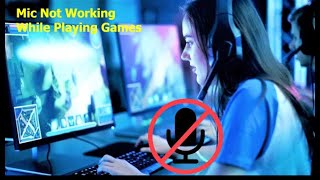 How to Fix Microphone Not Working While Playing Games [upl. by Wilkey495]