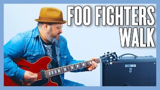 Foo Fighters Walk Guitar Lesson  Tutorial [upl. by Eibbor]