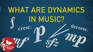 What Are Dynamics In Music [upl. by Wesla]