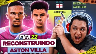 RECONSTRUINDO O ASTON VILLA FIFA 22 Modo Carreira 🏆🔥 [upl. by Janicki]