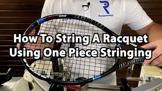 How To String A Tennis Racquet Using One Piece Stringing [upl. by Yobybab]