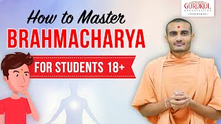 How to Master Brahmacharya  ब्रह्मचर्यं  Be Ideal Student 5  Swaminarayan Gurukul HYD [upl. by Mauchi]