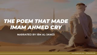 The Poem that Made Imam Ahmed Cry [upl. by Souza]