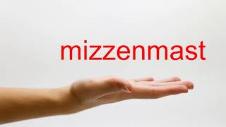 How to Pronounce mizzenmast  American English [upl. by Cornelle]