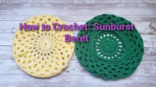 How to Crochet Sunburst Beret [upl. by Selin615]