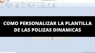 📍 COMO PERSONALIZAR LA PLANTILLA DE LAS POLIZAS DINAMICAS [upl. by Dustie]