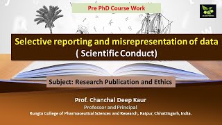 Selective reporting and misrepresentation of data  Scientific Conduct [upl. by Norreht]