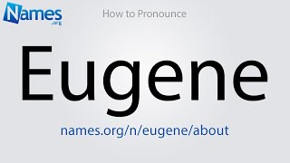 How to Pronounce Eugene [upl. by Yenffit282]